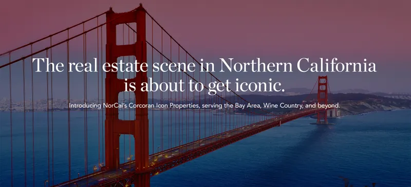 Introducing NorCal's Corcoran Icon Properties, serving the Bay Area, Wine Country, and beyond. 