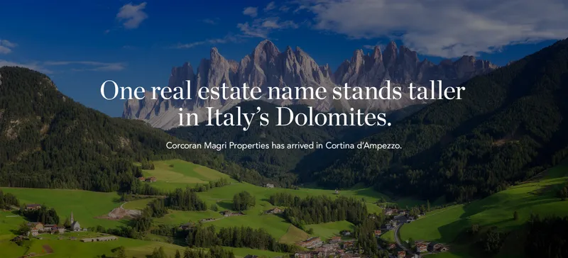 One real estate name stands taller in Italy's Dolomites. Corcoran Magri Properties has arrived in Cortina d'Ampezzo.