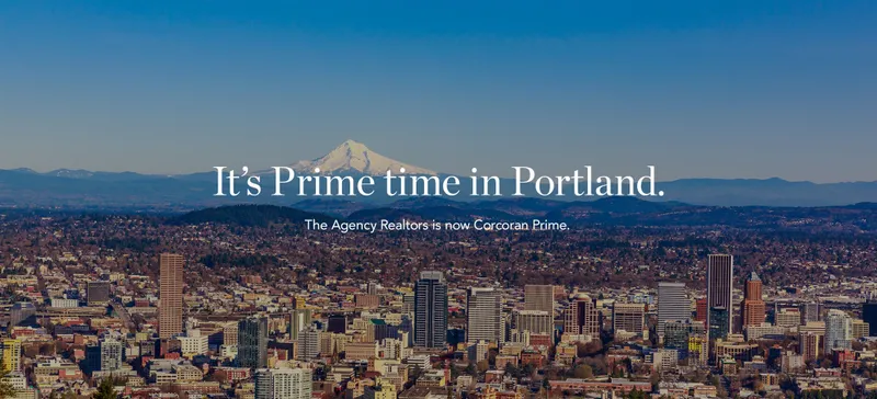 It's Prime time in Portland. The Agency Realtors is now Corcoran Prime.
