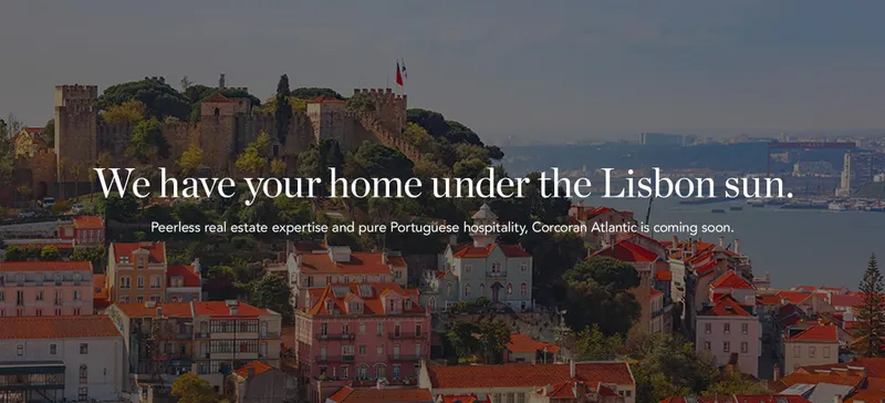 We have your home under the Lisbon Sun. Peerless real estate expertise and pure Portuguese hospitality, Corcoran Atlantic is coming soon.